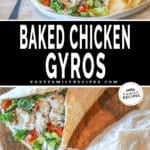 Two photos of baked chicken gyros, one of it served on a plate with chips, and another of two of them on a board.