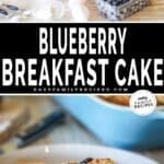 two images for blueberry cake, one with ingredients needed and the other with a slice of breakfast cake on a plate.