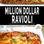 Two photos of million dollar ravioli: one of a spatula taking a portion from the dish, and one of the ravioli in a baking dish.