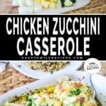 Chicken Zucchini Casserole recipe- Perfect one dish dinner