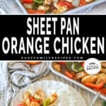 Two images of sheet pan orange chicken. Top photo is of cooked recipe. Bottom photo is individual serving with a side of rice. On a white plate
