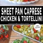 Two photos of sheep pan caprese chicken and tortellini served on plates with salad and garlic bread.
