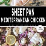 Two photos of sheet pan Mediterranean chicken, one of the ingredients needed and one of it on the sheet pan.