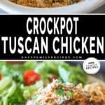 Two photos of crockpot Tuscan chicken, one of it in the crockpot and one of it served on a plate.