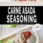 Two photos for Carne Asada Seasoning Blend. The top image is of ingredients needed. Bottom image is of a clear bowl of seasonings beside a grilled steak- on a wooden tray