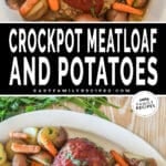 Two photos of Crockpot Meatloaf and Potatoes- top image is of cooked meal in white crockpot. Bottom image is of sliced meatloaf plated on a white platter with baby carrots and new potatoes