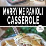 Two photos of Marry Me Baked Ravioli Casserole. Top image is ingredients needed to make recipe. Bottom image is of baked casserole with spoon lifting out