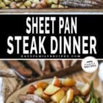 two images for sheet pan flank steak and veggies, one with uncooked veggies and meat on a sheet pan and the other with finished sheet pan meal being served on a plate.