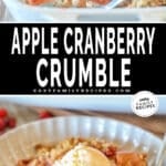 Two photos of apple cranberry crumble. One of it in the baking dish and another of it served in a bowl.