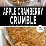 Two photos of apple cranberry crumble. One of it served in a bowl and another of a spoon scooping some from the dish.