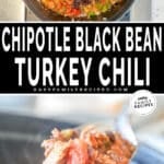 Two photos of Chipotle Black Bean Ground Turkey Chili. Top image is large, white pot of cooked chili. Bottom image is a close up of pot of chili with a spoon lifting out
