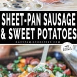 Photo collage with top photo showing ingredients for sheet pan sausage and sweet potatoes and bottom photo showing recipe being served off of spatula with text overlay that reads sheet-pan sausage and sweet potatoes.