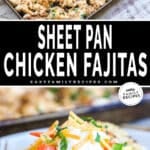 Overhead shot of baked chicken fajitas on a sheet pan with bell peppers and onions, and second shot of baked chicken fajitas on a plate, topped with a dollop of sour cream