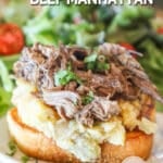 Open faced sandwich on plate with text overlay that reads crockpot beef manhattan.